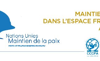 Webinaire sur le maintien de la paix dans l’espace francophone au 21e siècle (18 mars 2021 de 10 h à 13h)