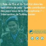 Vidéo – L’Asie de l’Est et du Sud-Est dans les OP : quelle contribution des pays de la francophonie ? – Intervention de Solène Jomier