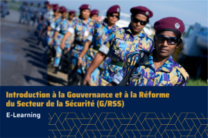 Introduction-a-la-Gouvernance-et-a-la-Reforme-du-Secteur-de-la-Securite-G-RSS_i770