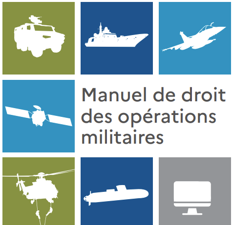 Le ministère des Armées français publie un manuel sur le droit des opérations militaires