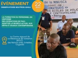 Séminaire de l’Observatoire à Entebbe en Ouganda – La formation du personnel en uniforme des opérations de paix : adapter le modèle actuel aux défis et enjeux contemporains – 22 mai 2024
