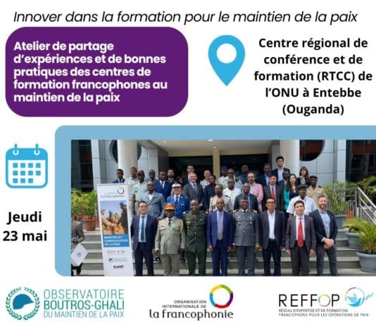Atelier de réflexion des centres de formation francophones au maintien de la paix – Innover dans la formation pour le maintien de la paix – 23 mai 2024