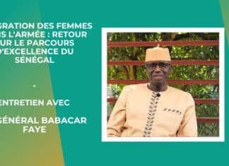 Vidéo – Intégration des femmes dans l’armée : retour sur le parcours d’excellence du Sénégal – Entretien avec le Général Babacar Faye
