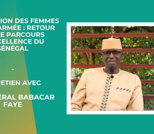 Vidéo – Intégration des femmes dans l’armée : retour sur le parcours d’excellence du Sénégal – Entretien avec le Général Babacar Faye