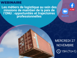 Webinaire – Les métiers de logistique au sein des missions de maintien de la paix de l’ONU : opportunités et trajectoires professionnelles – Mercredi 27 novembre