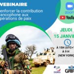 Webinaire de présentation : Renforcer la contribution francophone aux opérations de paix