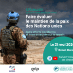 Séminaire – Faire évoluer le maintien de la paix des Nations unies : entre efforts de réforme et mise en œuvre sur le terrain