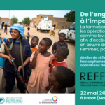 Atelier de réflexion des centres de formation francophones au maintien de la paix – De l’engagement à l’impact : la formation pour les opérations de paix comme levier stratégique afin d’accélérer la mise en œuvre de l’Agenda Femmes, paix et sécurité – 22 mai 2026
