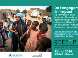 Atelier de réflexion des centres de formation francophones au maintien de la paix – De l’engagement à l’impact : la formation pour les opérations de paix comme levier stratégique afin d’accélérer la mise en œuvre de l’Agenda Femmes, paix et sécurité – 22 mai 2026