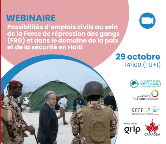 Webinaire – Possibilités d’emplois civils au sein de la Force de répression des gangs (FRG) et dans le domaine de la paix et de la sécurité en Haïti
